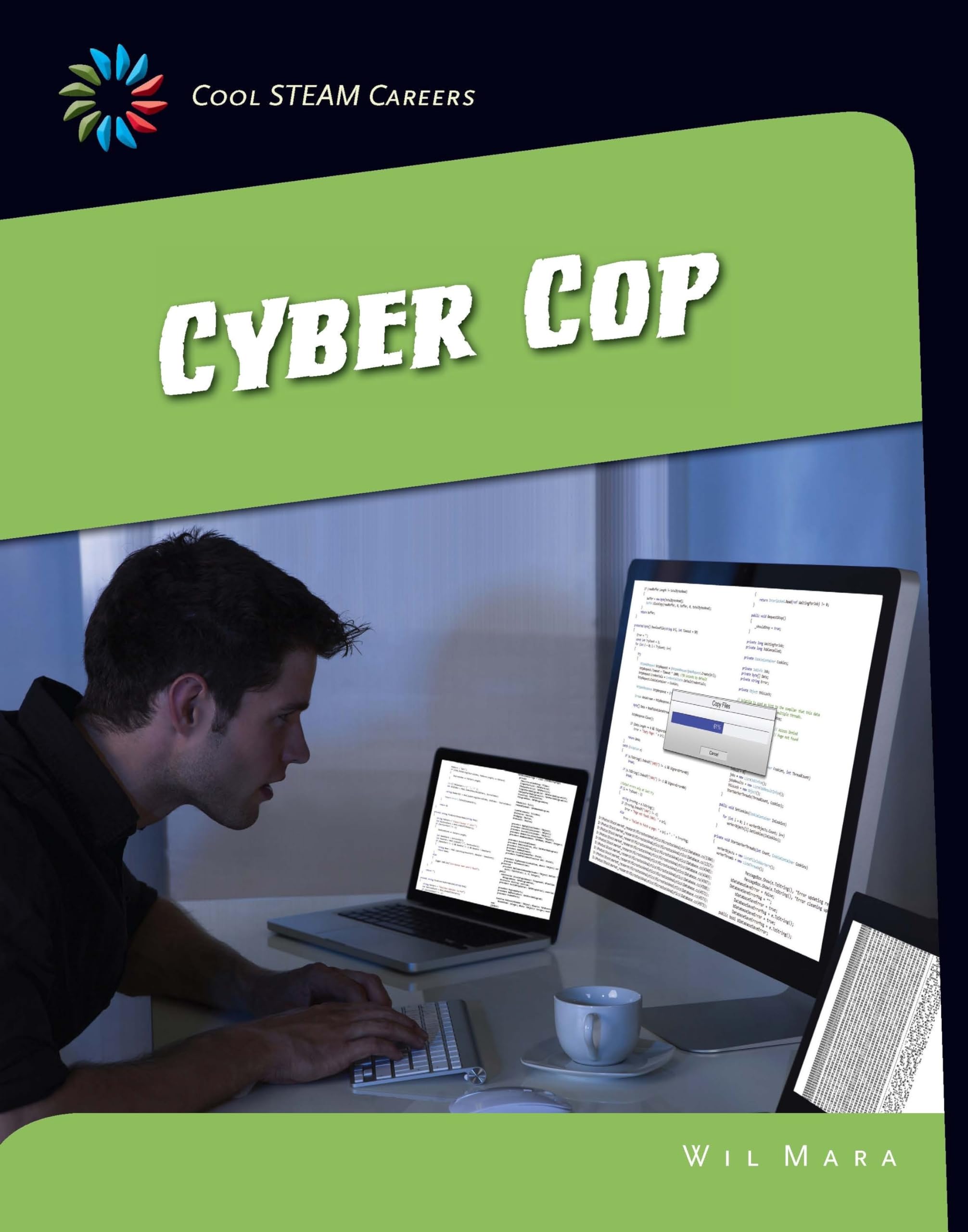 Cyber Cop (21st Century Skills Library: Cool Steam Careers),Used