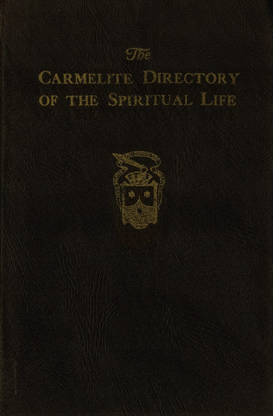 The Carmelite Directory of the Spiritual Life,New