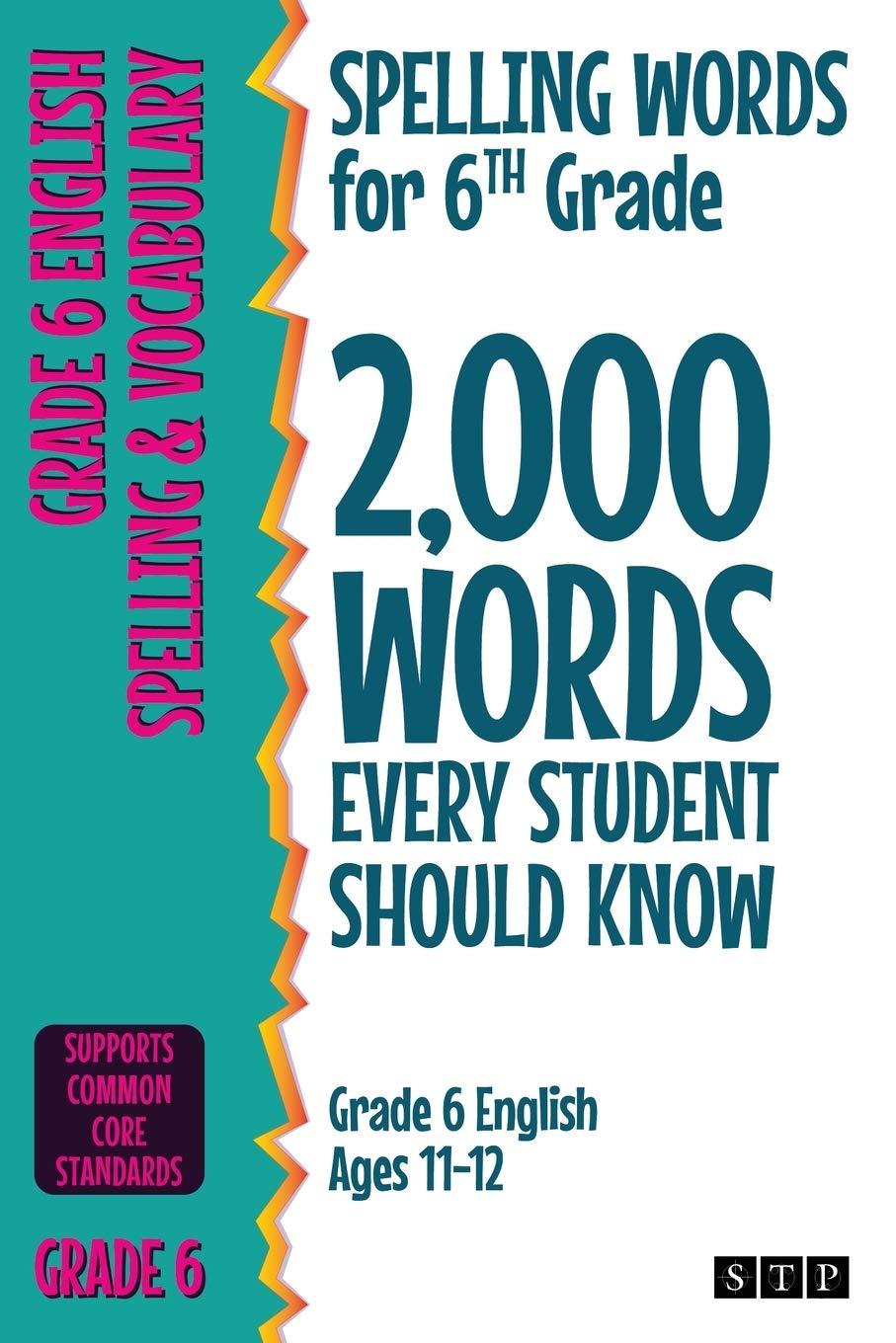 Spelling Words for 6th Grade: 2,000 Words Every Student Should Know (Grade 6 English Ages 1112) (2,000 Spelling Words (US Editi,Used