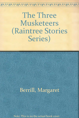 The Three Musketeers (Raintree Stories Series),Used