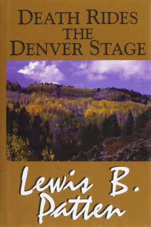 Death Rides the Denver Stage: A Western Story (Five Star First Edition Western Series),Used