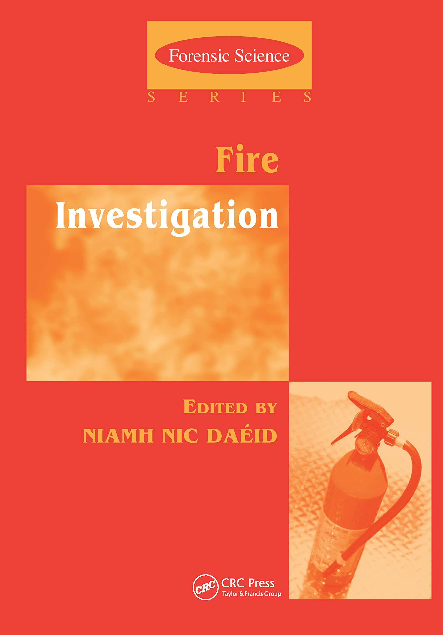 Fire Investigation (International Forensic Science and Investigation),Used
