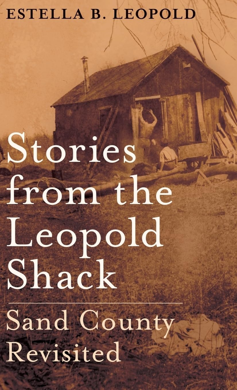 Stories from the Leopold Shack: Sand County Revisited,Used