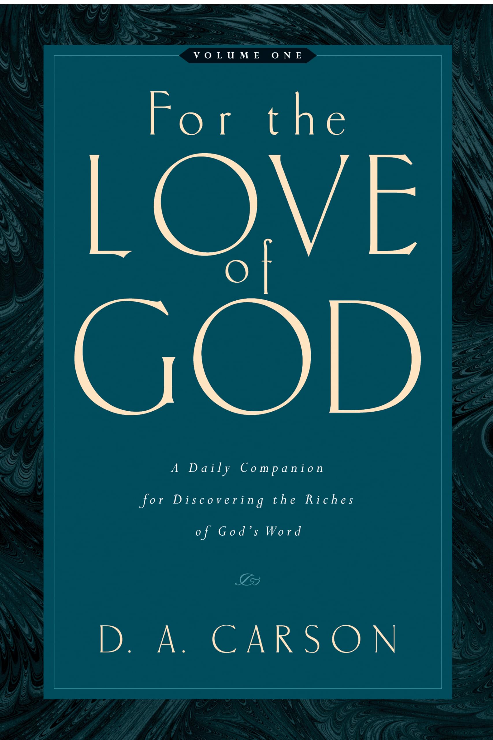 For the Love of God: A Daily Companion for Discovering the Riches of God's Word, Volume 1,New