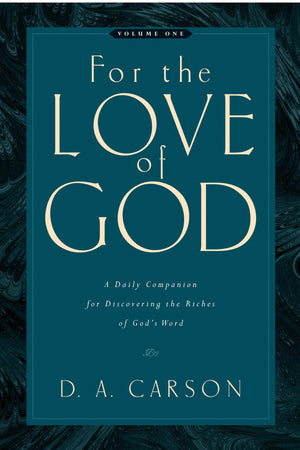 For the Love of God: A Daily Companion for Discovering the Riches of God's Word, Volume 1,Used