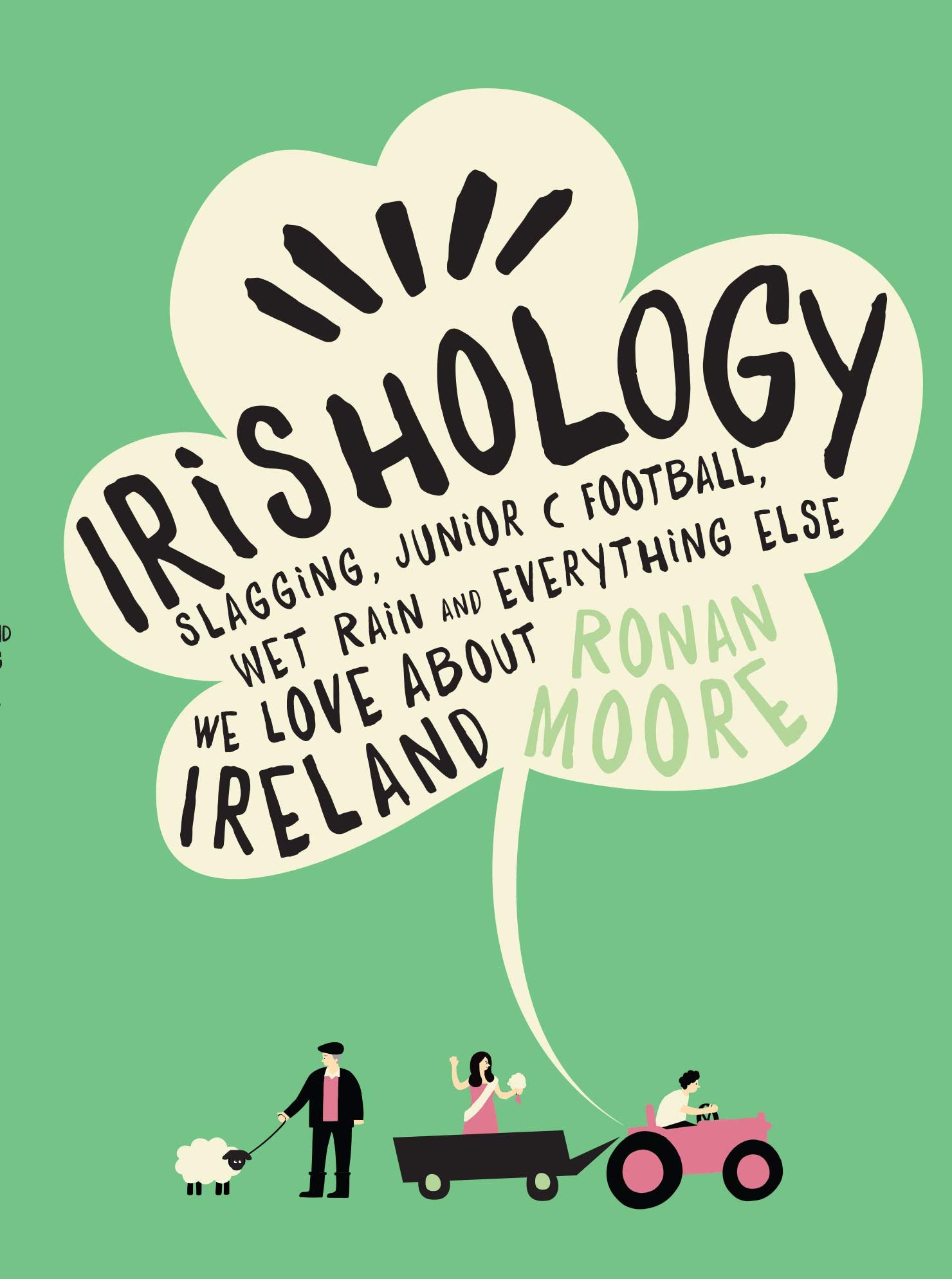 Irishology: Slagging, Junior C Football, Wet Rain and Everything Else We Love Abou,Used