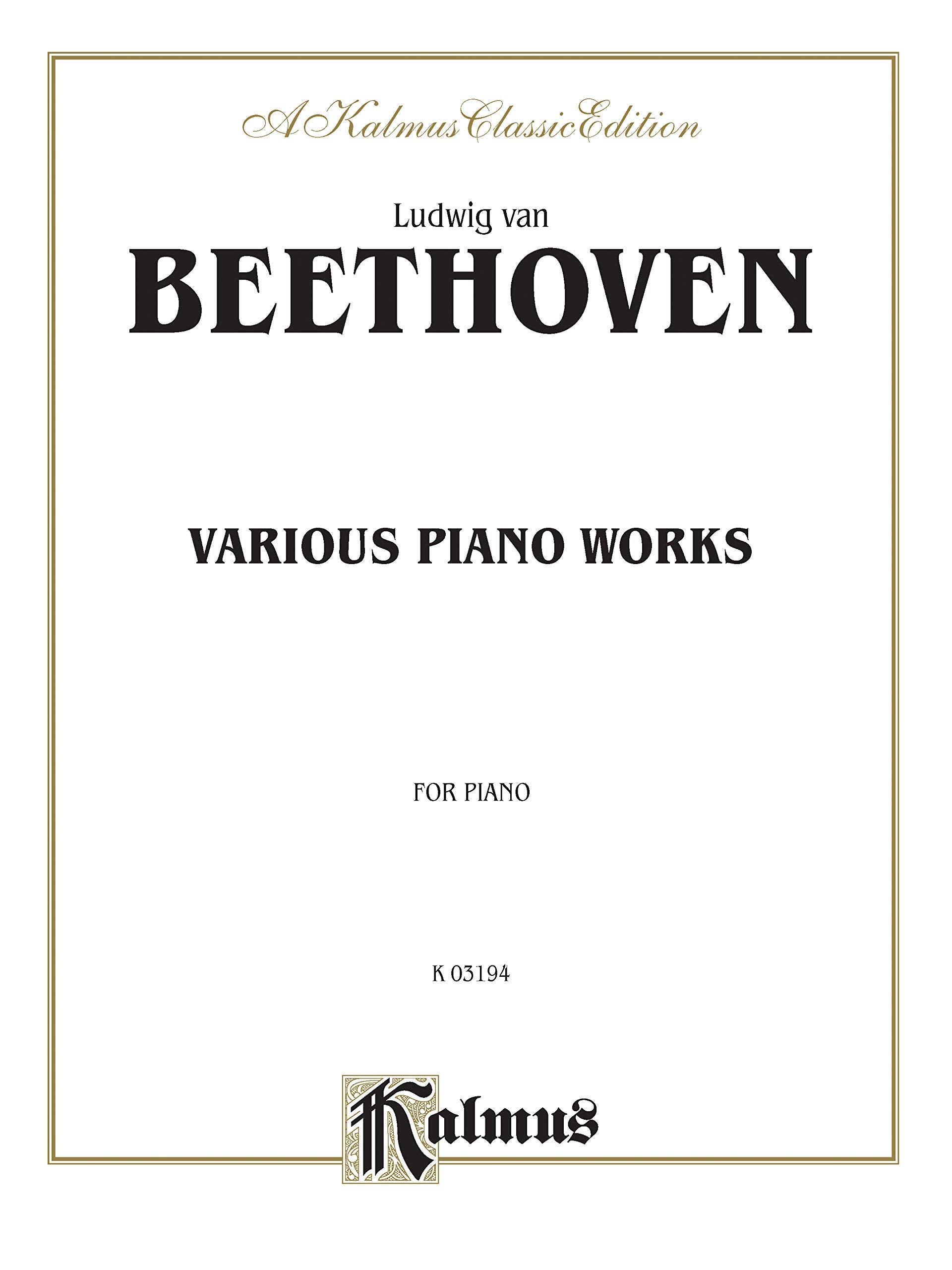 Various Piano Works, Including Complete Bagatelles (Kalmus Edition),Used