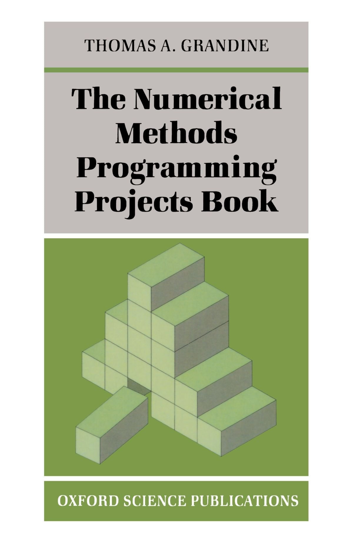 The Numerical Methods Programming Projects Book (Oxford Science Publications),Used