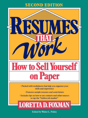 Resumes That Work: How to Sell Yourself on Paper,Used