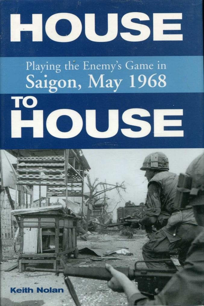 House To House: Playing The Enemy'S Game In Saigon, May 1968