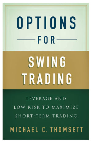 Options for Swing Trading: Leverage and Low Risk to Maximize ShortTerm Trading,Used