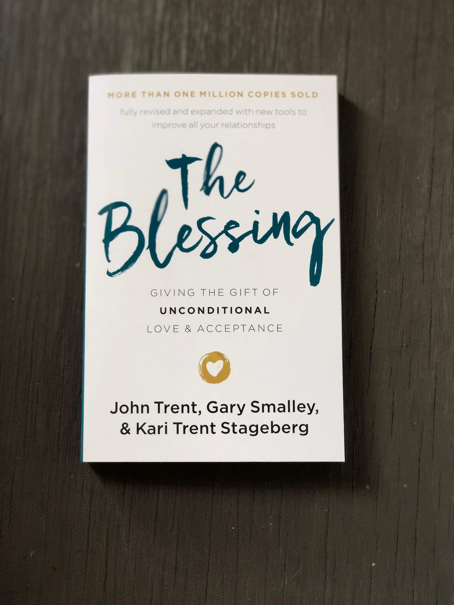 The Blessing: Giving The Gift Of Unconditional Love And Acceptance,New
