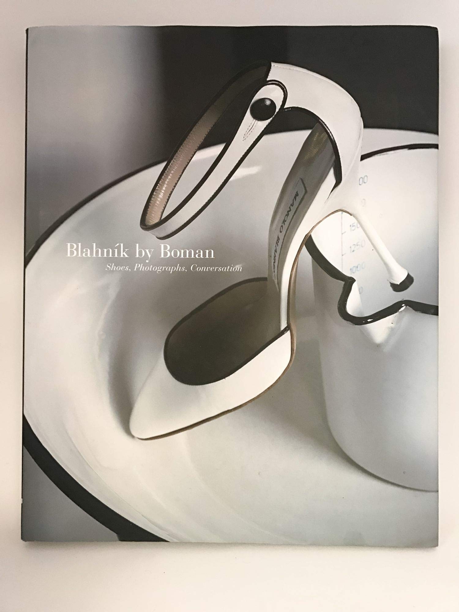 Blahnik By Boman: Shoes, Photographs, Conversation