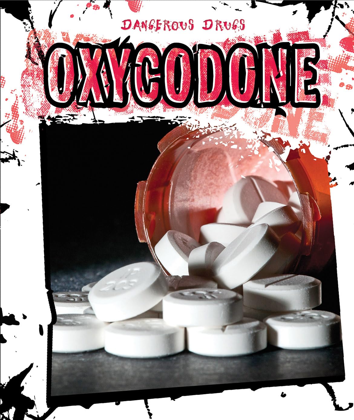 Oxycodone (Dangerous Drugs)