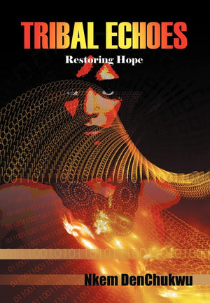 Tribal Echoes: Restoring Hope,Used