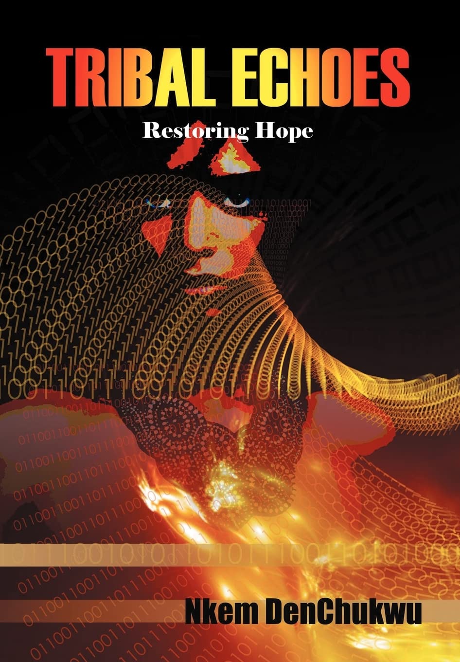 Tribal Echoes: Restoring Hope,Used