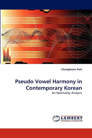 Pseudo Vowel Harmony in Contemporary Korean: An Optimality Analysis,Used