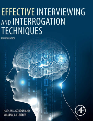 Effective Interviewing and Interrogation Techniques,Used