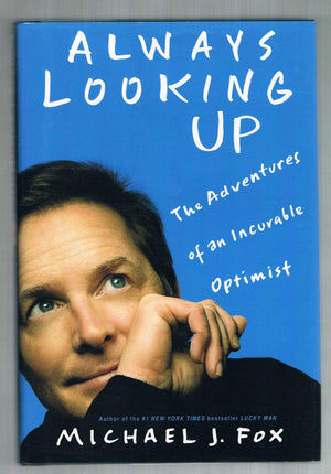 Always Looking Up: The Adventures of an Incurable Optimist,New