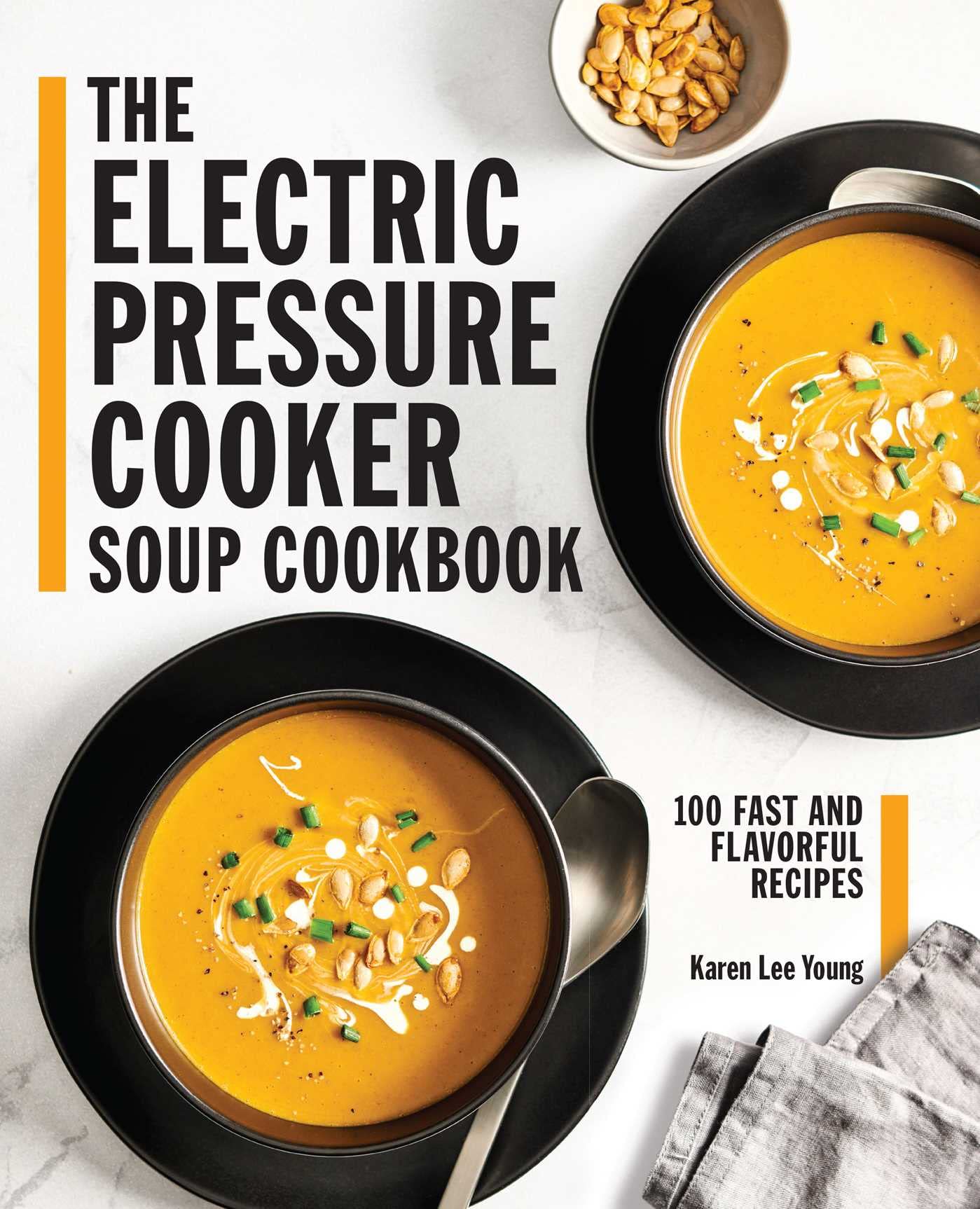 The Electric Pressure Cooker Soup Cookbook: 100 Fast and Flavorful Recipes,Used