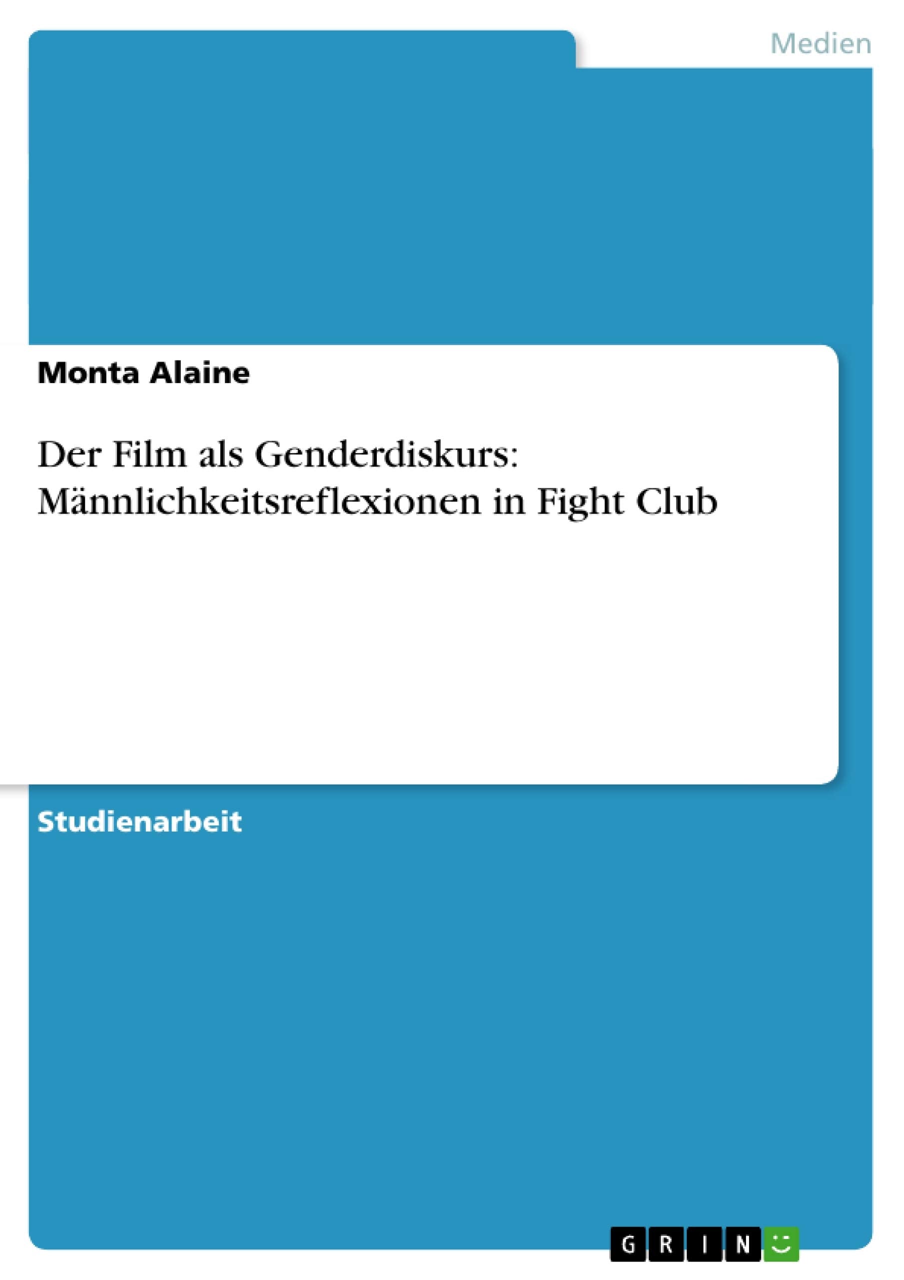 Der Film als Genderdiskurs: Mnnlichkeitsreflexionen in Fight Club (German Edition),Used