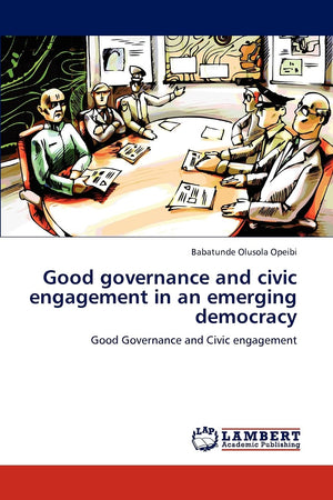 Good governance and civic engagement in an emerging democracy: Good Governance and Civic engagement,Used