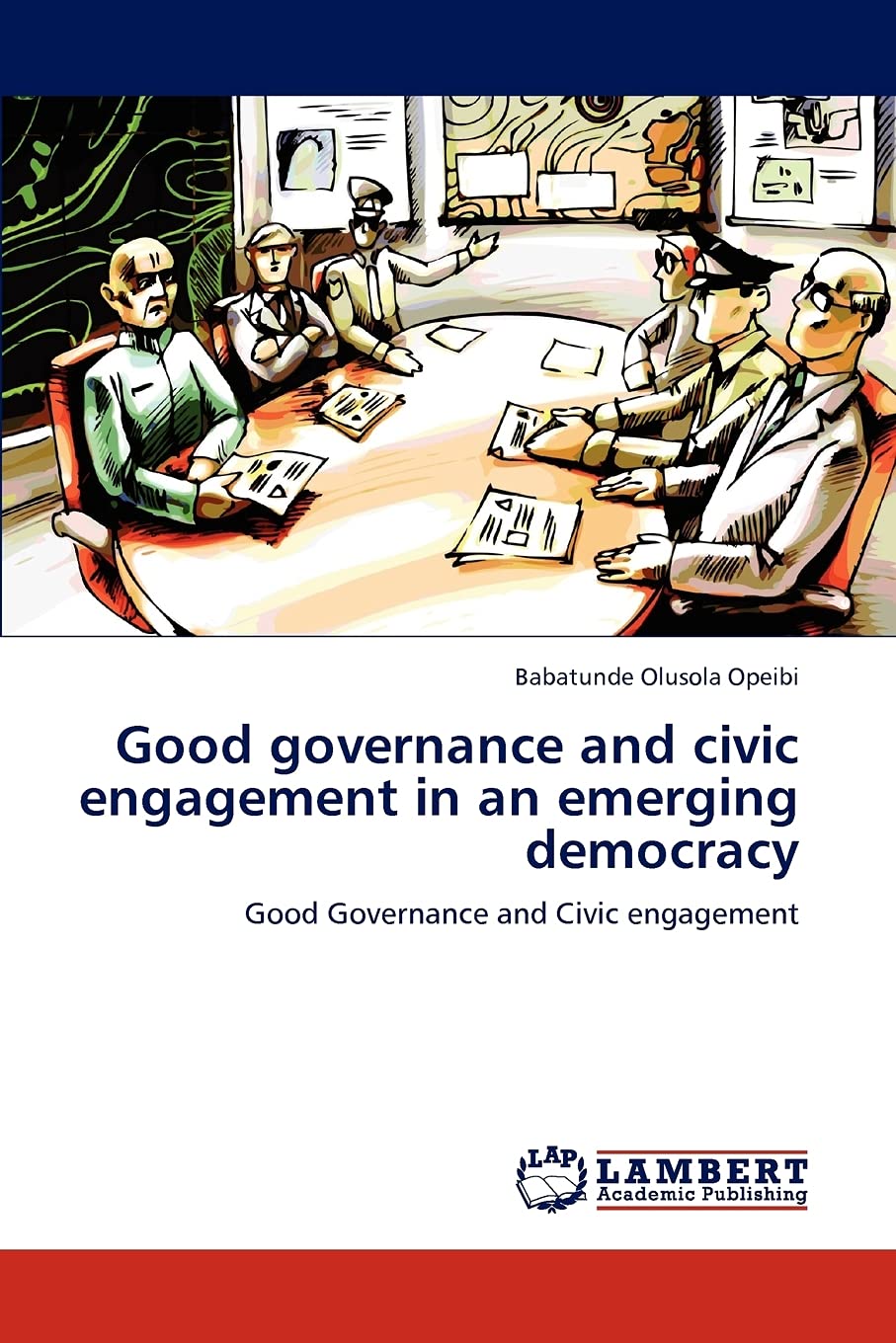 Good governance and civic engagement in an emerging democracy: Good Governance and Civic engagement,Used