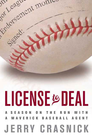 License to Deal: A Season on the Run with a Maverick Baseball Agent,Used