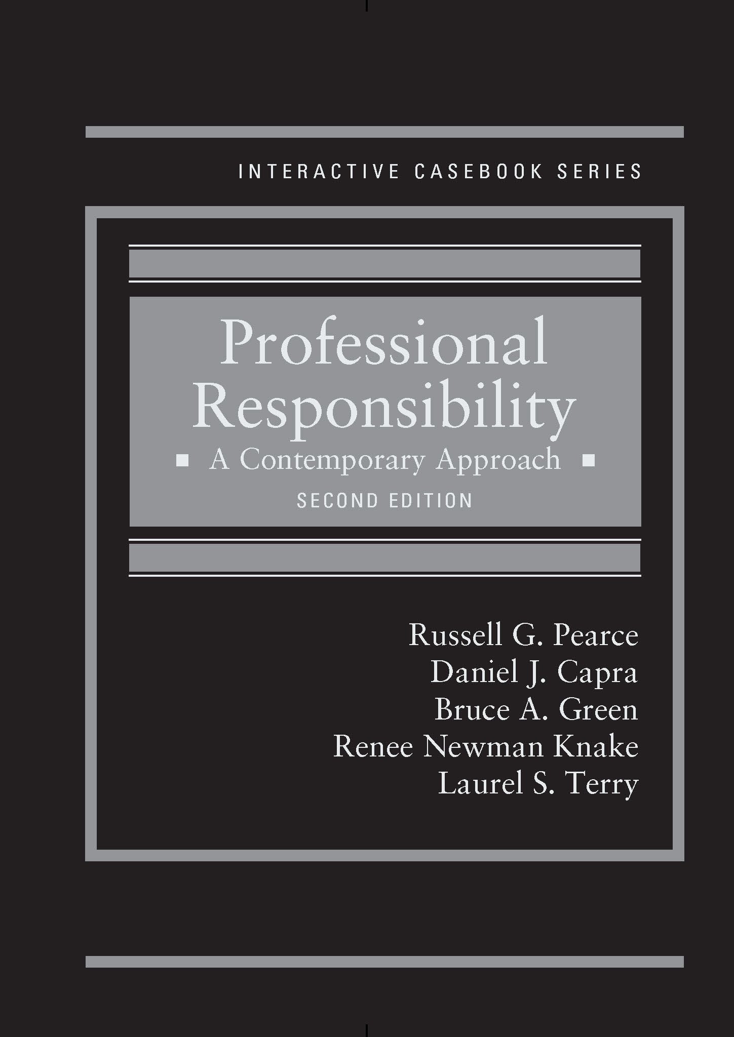 Professional Responsibility: A Contemporary Approach, 2d (Interactive Casebook Series),Used