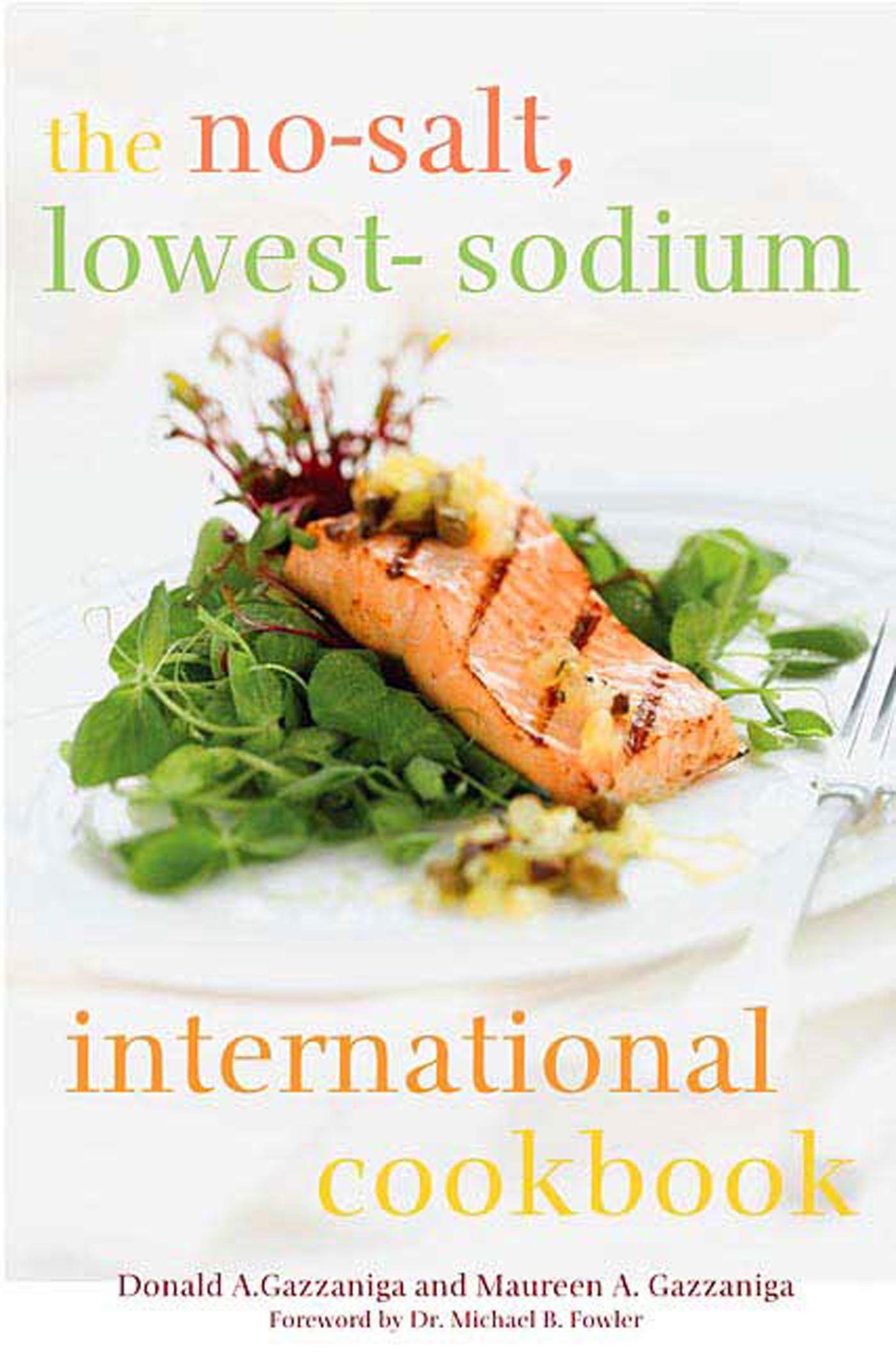 The NoSalt, LowestSodium International Cookbook,Used