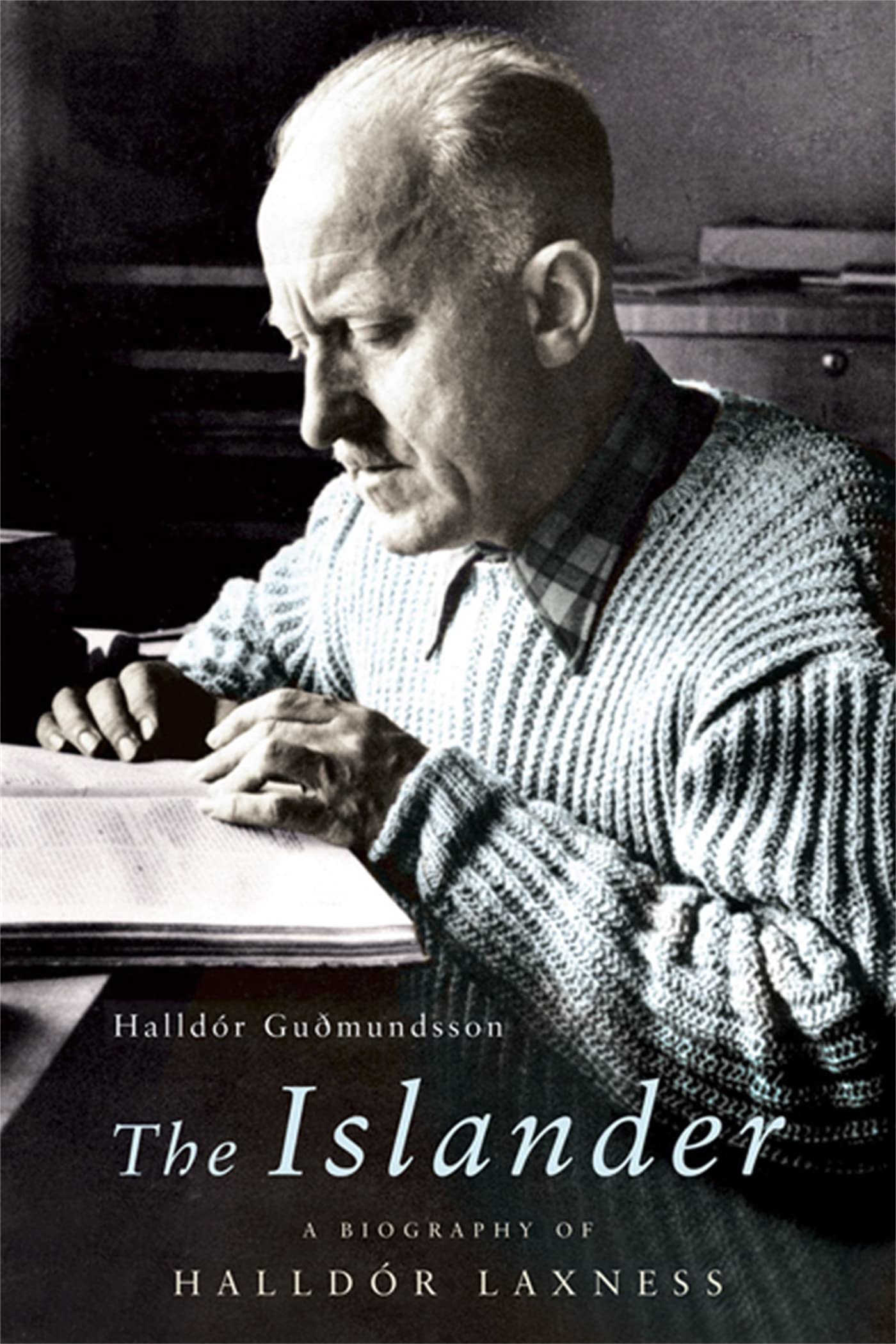 The Islander: A Biography Of Halldr Laxness