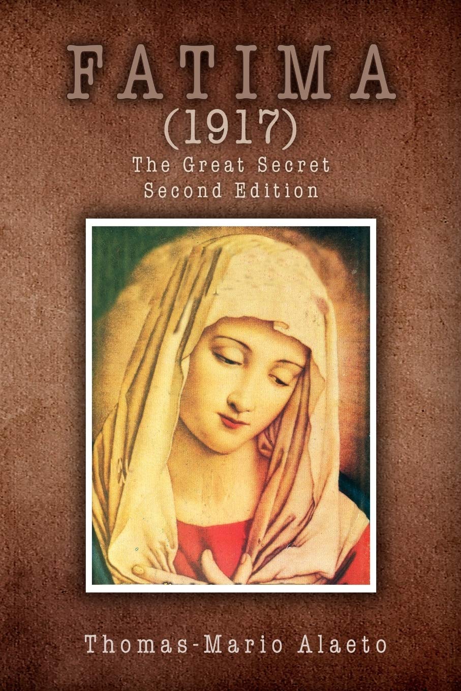Fatima (1917): The Great Secret Second Edition,Used