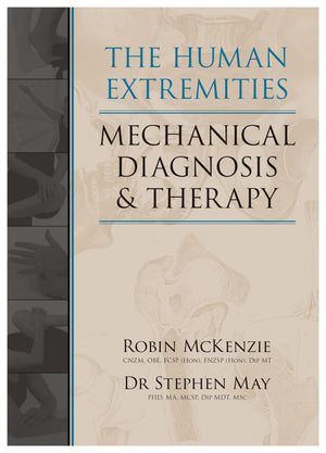 The Human Extremities: Mechanical Diagnosis and Therapy,Used