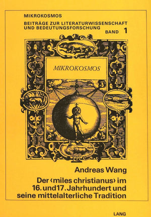 Der Miles Christianus im 16. und 17. Jahrhundert und seine mittelalterliche Tradition: Ein Beitrag zum Verhltnis von sprachliche,Used