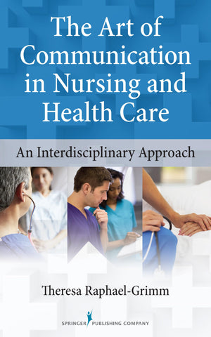 The Art of Communication in Nursing and Health Care: An Interdisciplinary Approach,Used