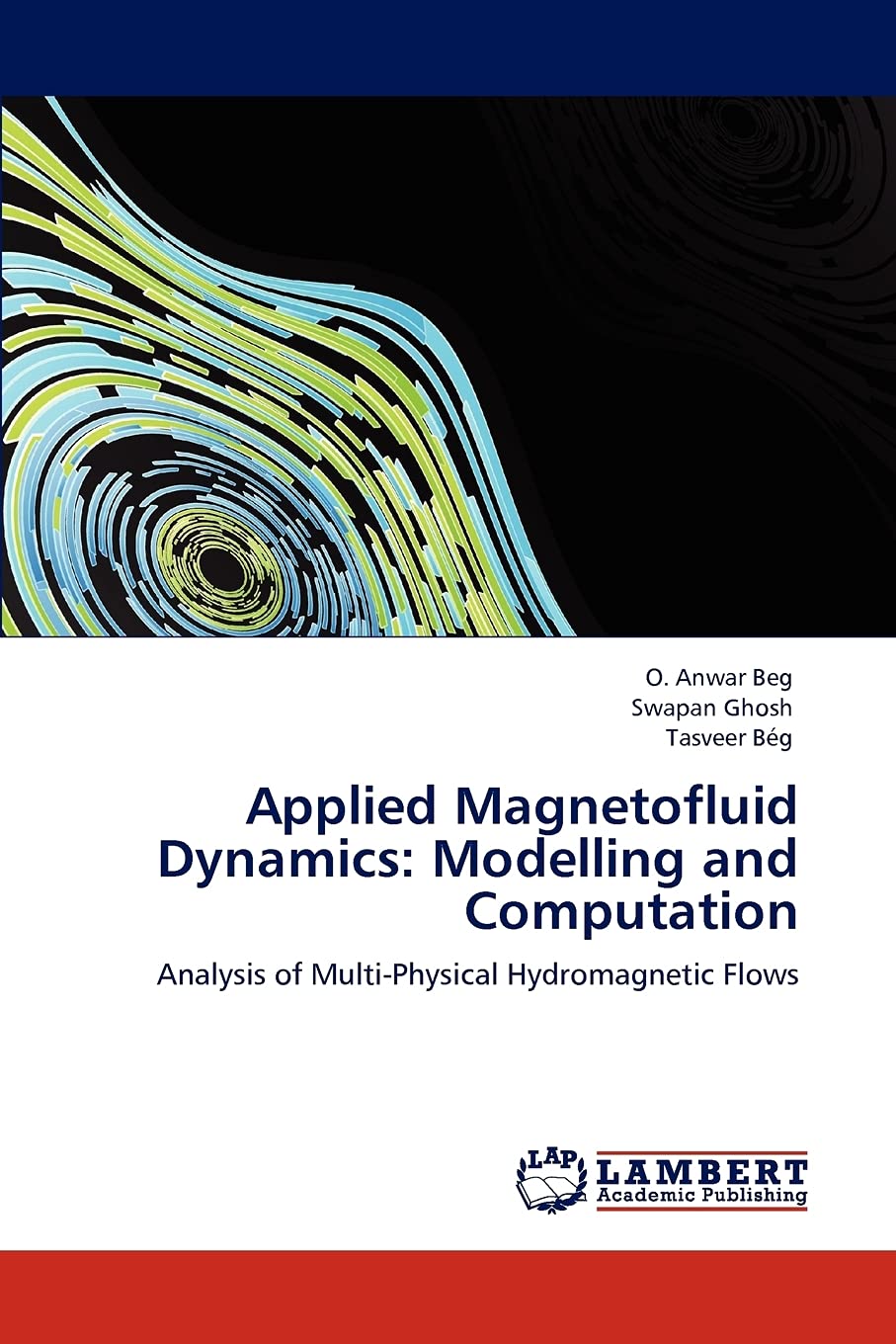 Applied Magnetofluid Dynamics: Modelling and Computation: Analysis of MultiPhysical Hydromagnetic Flows,Used