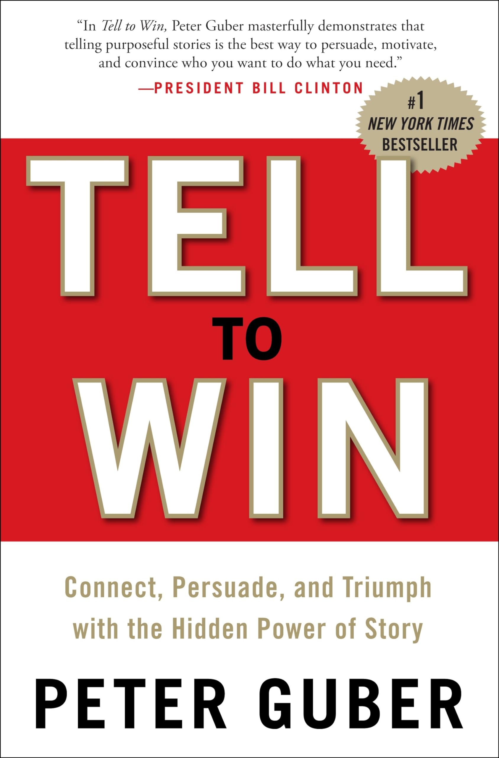 Tell to Win: Connect, Persuade, and Triumph with the Hidden Power of Story,Used