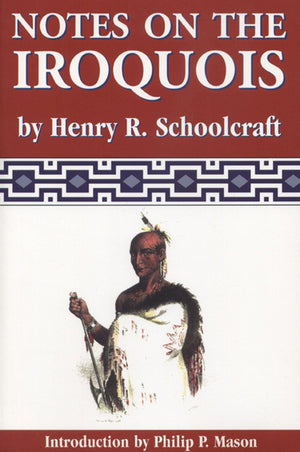 Notes On The Iroquois (Schoolcraft Series),Used