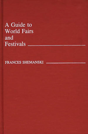 A Guide to World Fairs and Festivals,Used