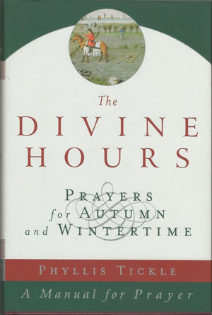 The Divine Hours, Volume II: Prayers for Autumn and Wintertime (Divine Hours),Used