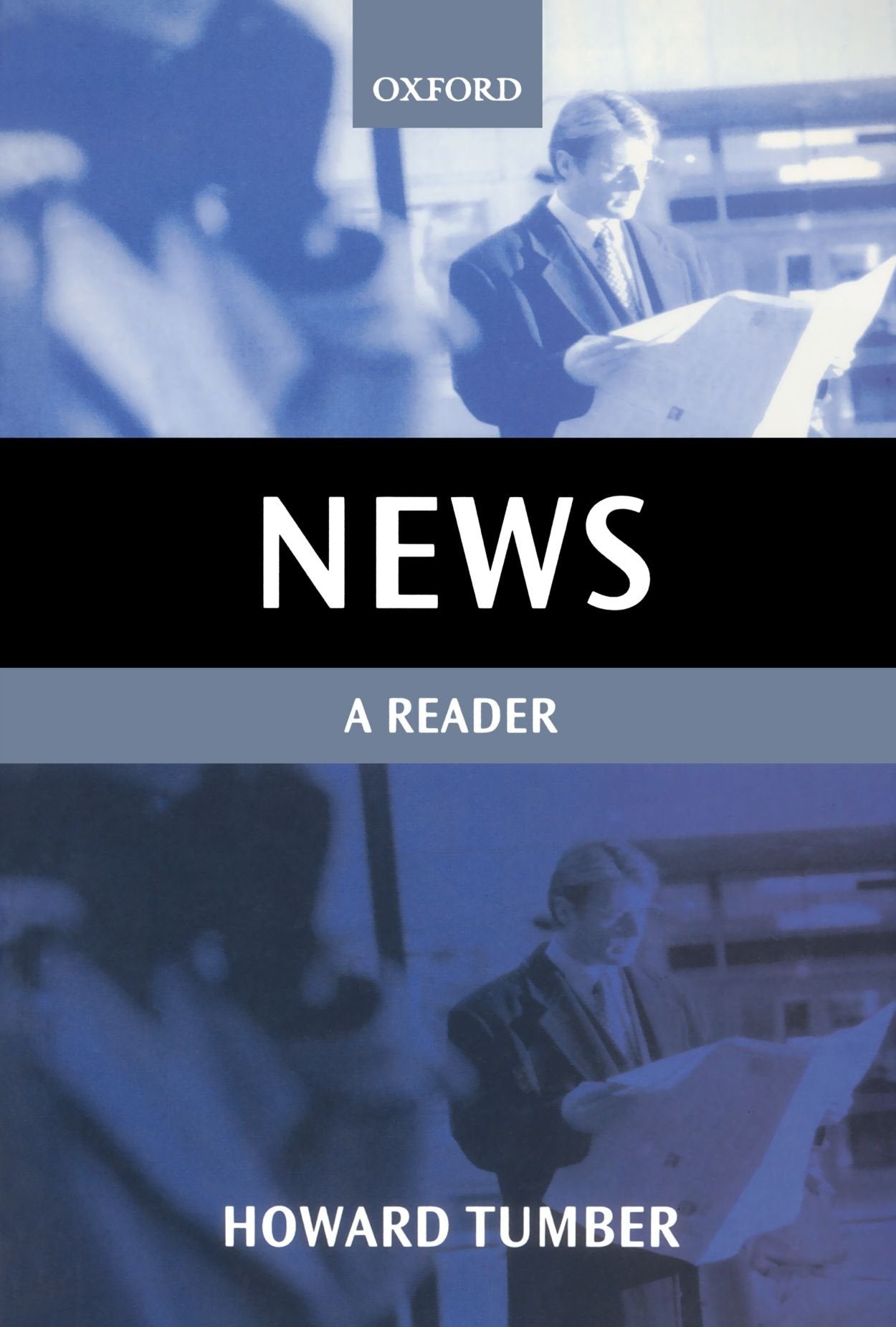 News: A Reader (Oxford Readers in Media and Communication Series),Used
