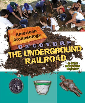 American Archaeology Uncovers the Underground Railroad,Used