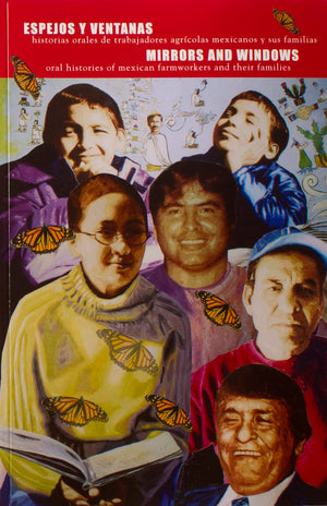 Espejos y Ventanas / Mirrors and Windows: Oral Histories of Mexican Farmworkers and Their Families (Spanish and English Edition),Used