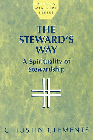 The Steward's Way: A Spirituality of Stewardship (Pastoral Ministry Series),Used