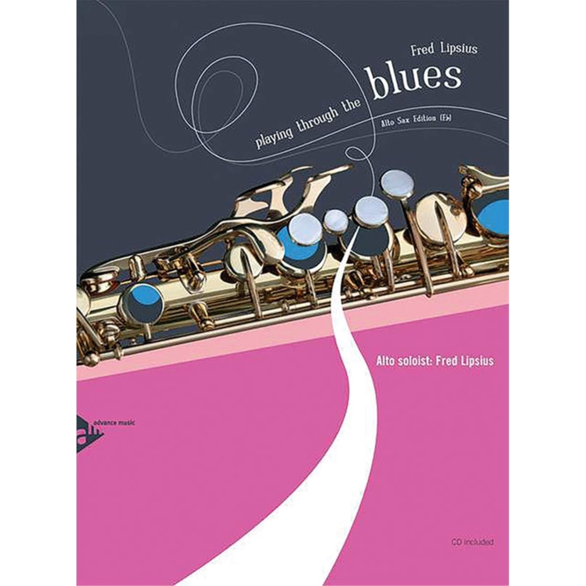 Playing Through the Blues  Alto Sax Edition (Eflat) (Book & CD),New