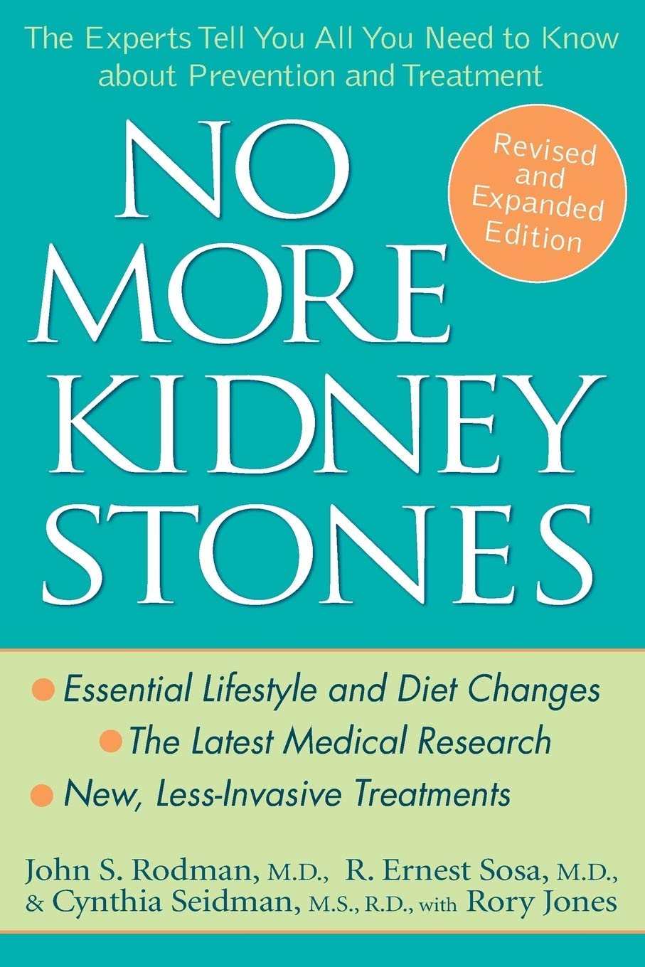 No More Kidney Stones: The Experts Tell You All You Need to Know about Prevention and Treatment,New