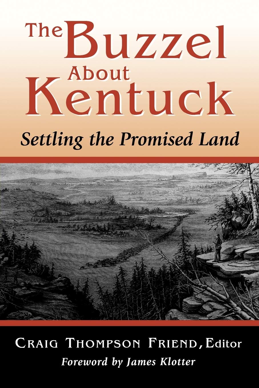 The Buzzel About Kentuck: Settling The Promised Land,New