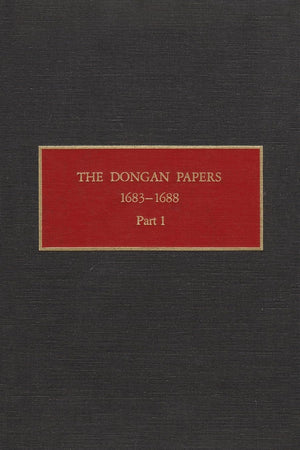 The Dongan Papers, 16831688, Part I: Admiralty Court And Other Records Of The Administration Of New York Governor Thomas Dongan,Used