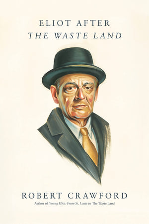 Eliot After 'The Waste Land'-used