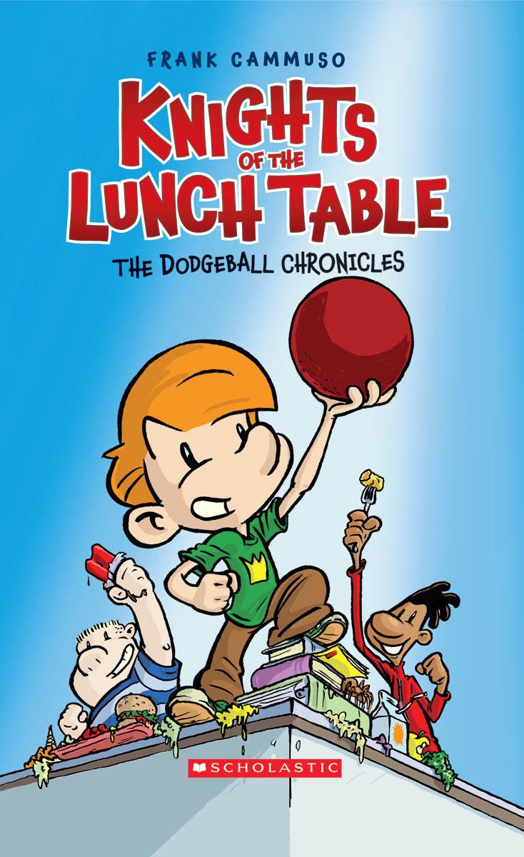 Knights of the Lunch Table: No. 1 (The Dodgeball Chronicles),New